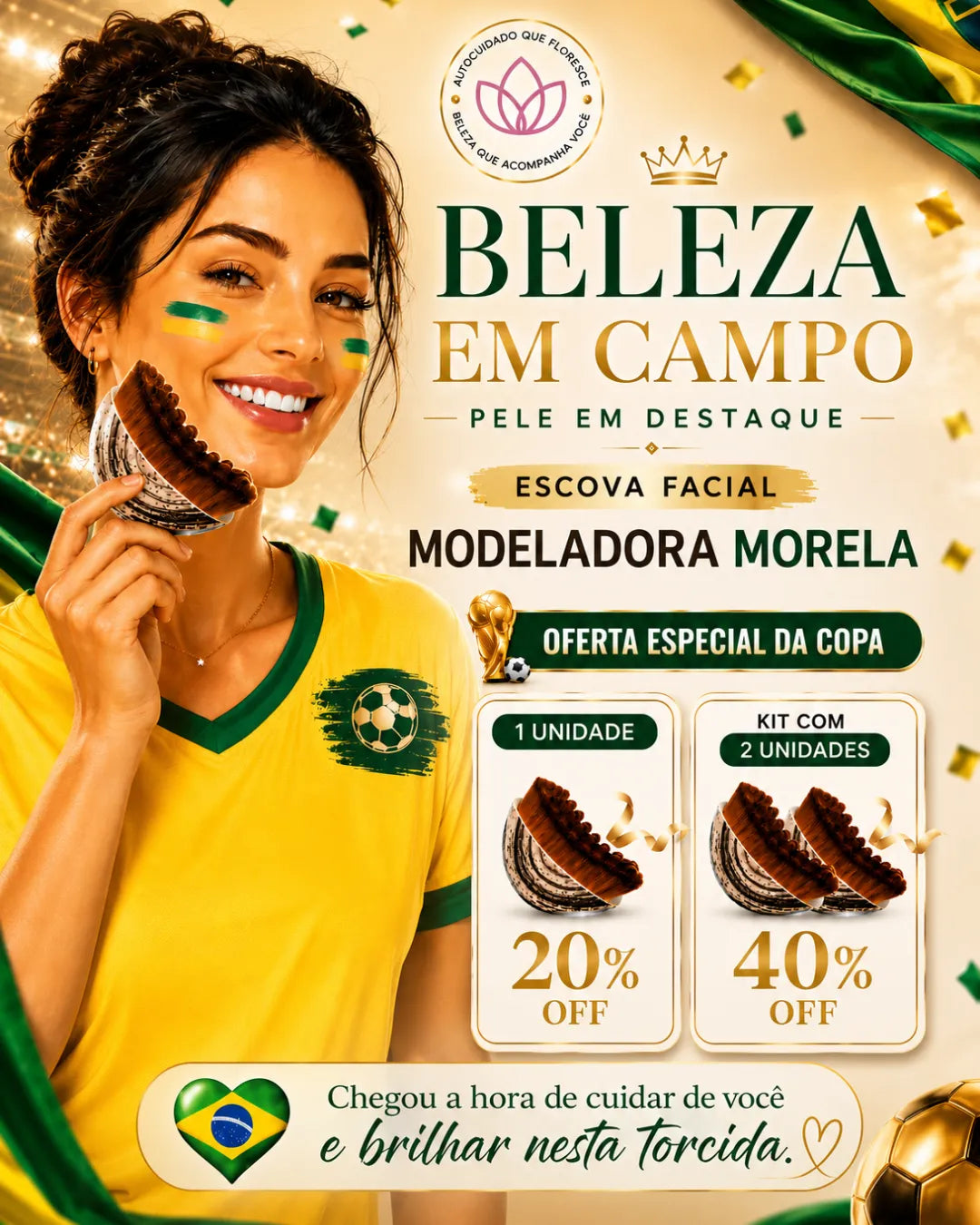 Versão mobile do banner da Escova Facial Modeladora Morela. Mulher com camisa do Brasil e Oferta Especial da Copa com 20% de desconto em uma unidade e 40% de desconto no kit com duas unidades.